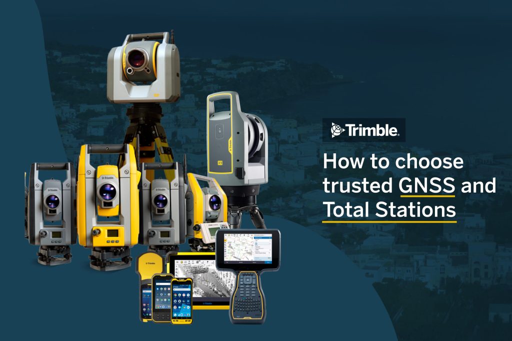 How to choose trusted GNSS and Total Stations